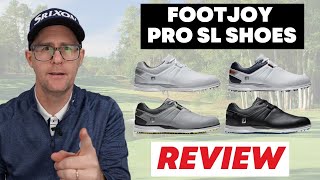 FootJoy Pro SL Shoes Review [upl. by Raimondo514]