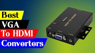 Top 5 Best VGA To HDMI Converters Reviews in 2024 [upl. by Saidee135]