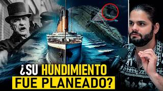 La VERDADERA HISTORIA DETRÁS del HUNDIMIENTO del TITANIC  Documental [upl. by Eeldivad]