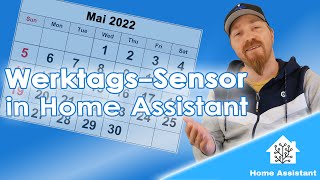 WerktagsSensor in Home Assistant  Muss ich morgen arbeiten [upl. by Ettedo149]