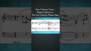 How Debussy Uses a Plagal Cadence in The Girl with the Flaxen Hair  How Composers Use Series [upl. by Angelico]