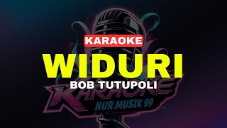 WIDURI  Bob Tutupoli KARAOKE TERBARU [upl. by Raveaux88]