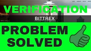 Bittrex Account Verification Problem Solved [upl. by Rozanna652]