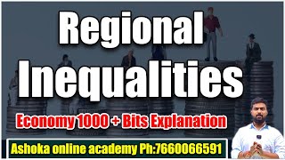 Regional Inequalities  Group2amp3 Economy bits with explanation Ashoka online Academy Ph7660066591 [upl. by Nathanael]