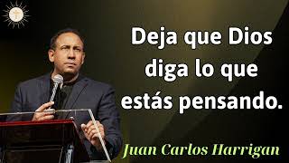 Deja que Dios diga lo que estás pensando  Pastor Juan Carlos Harrigan 2024 [upl. by Nnylyrehc]