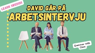 LEARN SWEDISH David går på arbetsintervju [upl. by Eeznyl]