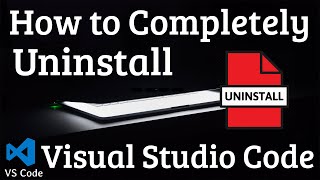 How to Completely Uninstall Visual Studio Code  Completely delete VS Code [upl. by Fannie]