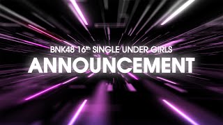 BNK48 16th Single Coupling Song Announcement Under Girls  BNK48 [upl. by Llednav]