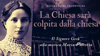 Grave messaggio a Maria Valtorta «La Chiesa sarà colpita dalla chiesa» [upl. by Ahtinak]