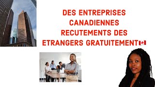 DES ENTREPRISES CANADIENNES RECUTEMENTS DES ETRANGERS GRATUITEMENT🇨🇦 [upl. by Severin]