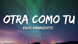 Eros Ramazzotti  Otra Como Tú Letra  Lyrics [upl. by Elocen]