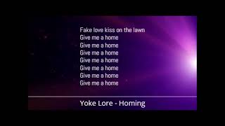 Yoke Lore  Homing Lyrics [upl. by Nylecaj816]