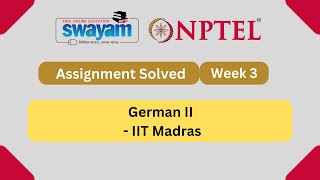 German II Week 3 Assignment  Solved  NPTEL German II Assignment solved Answers week 3  2023 [upl. by Vaas]