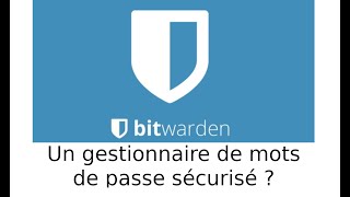 Bitwarden  Un gestionnaire de mots de passe sécurisé [upl. by Karlyn]