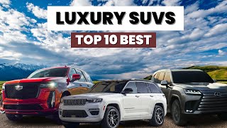 Top 10 BEST Luxury SUVs You Can Buy For 2024  Expert Picks For Reliability amp Value [upl. by Waylon]