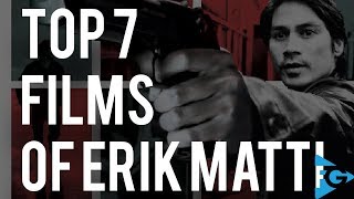 Top 7 Films of Erik Matti [upl. by Arised288]