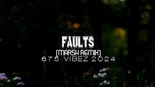 FAULTS MARSH REMIX 675 VIBEZ 2024🇵🇬 [upl. by Ased]