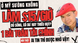 Làm việc nhẹ lương cao ở Mỹ có dễ không 15giờ có đủ sống ở Mỹ [upl. by Cyna565]