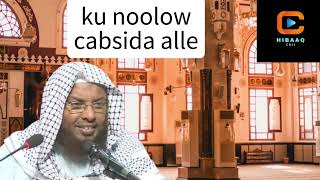 ku noolada cabsida alle shiikh maxamed xaliike [upl. by Janene]