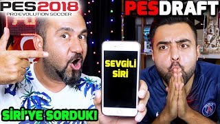 SEVGİLİ SİRİ BİZE TAKIM SEÇ  PES 2018 PESDRAFT [upl. by Letsyrhc510]