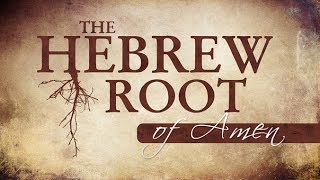 The Hebrew Root of Amen  119 Ministries [upl. by Gilba]