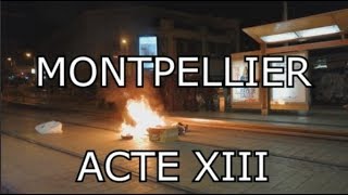 Acte 13 gilet jaune  Retour de la violence à Montpellier version longue [upl. by Ycrep807]