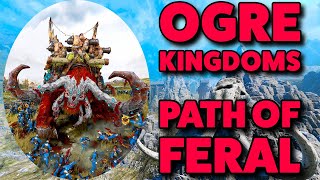 Ogre Kingdoms Path of Feral Mod Spotlight [upl. by Eceinert]