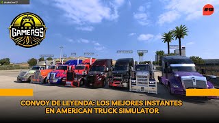 Convoy de Leyenda los mejores instantes  AMERICAN TRUCK SIMULATOR [upl. by Hime]