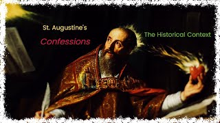 Augustines Confessions Historical Context [upl. by Tterag]