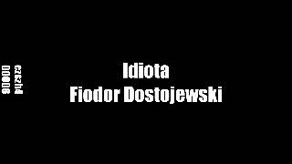 Idiota  Fiodor Dostojewski • audiobook PL 23 [upl. by Lurie]