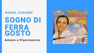 Raoul Casadei  SOGNO DI FERRAGOSTO Video Ufficiale  Testo [upl. by Calore]