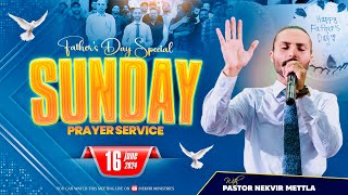 SUNDAY PRAYER SERVICE  FATHER’S DAY SPECIAL  16 JUNE 2024  NEKVIR MINISTRIES [upl. by Mailliw]