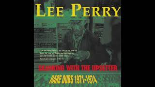 Lee Perry  Skanking With The Upsetter Rare Dubs 19711974 [upl. by Ynned]