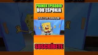 EL PRIMER EPISODIO DE BOB ESPONJA [upl. by Imaon976]