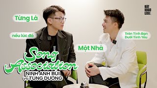 NINH ANH BÙI và TÙNG DƯƠNG hát TRÊN TÌNH BẠN DƯỚI TÌNH YÊU NẾU LÚC ĐÓ  Song Association [upl. by Rogozen865]