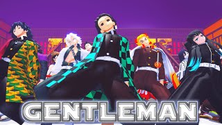 【鬼滅の刃MMD】GENTLEMAN【Demon Slayer  Kimetsu no Yaiba MMD】 [upl. by Aicemak643]