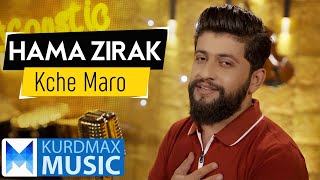 Hama Zirak  Kche Maro Kurdmax Acoustic [upl. by Sonstrom]