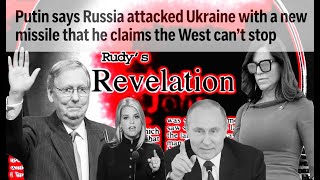 Revelation112224 Putins New Missile Warning Gaetz Out Pam Bondi In [upl. by Cale137]