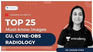 Top 25 mustknow images  GU GyneObs Radiology  Dr Zainab Vora  Unacademy Live NEET PG [upl. by Essyla]