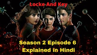 Locke and Key Season 2 Episode 6 Explained in Hindi [upl. by Aitnuahs290]