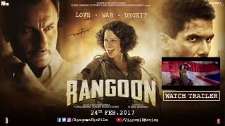 Extended Look  Rangoon  Kangana Ranaut Shahid Kapoor and Saif Ali Khan [upl. by Grof]