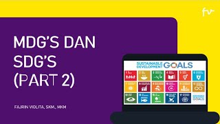 MDGs dan SDGs di Bidang Kesehatan Part 2 [upl. by Thedrick881]