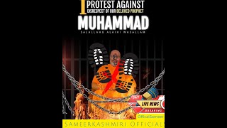 Protest Against Disrespect of Our Bellowed Prophet Muhammad SAW [upl. by Flinn169]