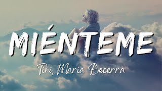 TINI Maria Becerra  Miénteme LyricsLetra [upl. by Avuha]