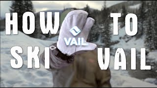 How To Ski Vail Colorado [upl. by Soinotna]