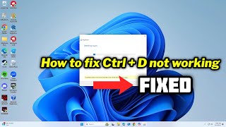 FIXED Ctrl  D not working in Windows 1011 [upl. by Aratehs850]