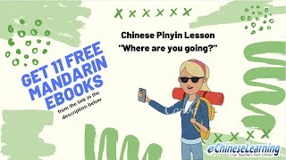 Beginner Mandarin Chinese Pinyin lesson quotWhere are you goingquot with eChineseLearning [upl. by Anitirhc]