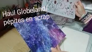 Haul Globelandpépites en scrap [upl. by Cini]