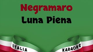 Negramaro  Luna Piena Karaoke [upl. by Bobbi]