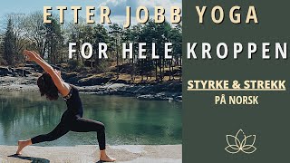 YOGA ETTER JOBB  For Hele Kroppen  50 Minutt På Norsk [upl. by Selia]